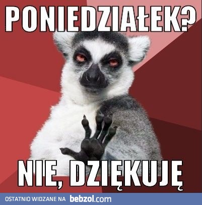 Poniedziałek?