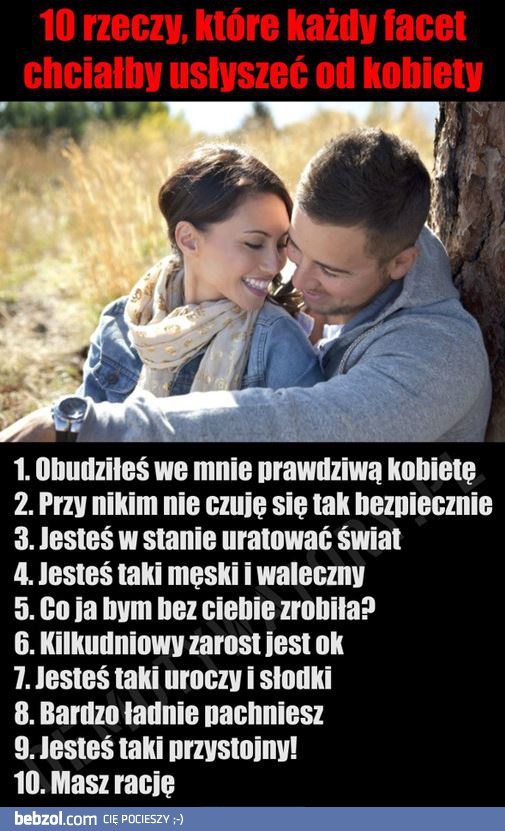 Co facet chciałby usłyszeć od kobiety