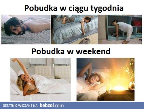 Wstawanie w ciągu tygodnia