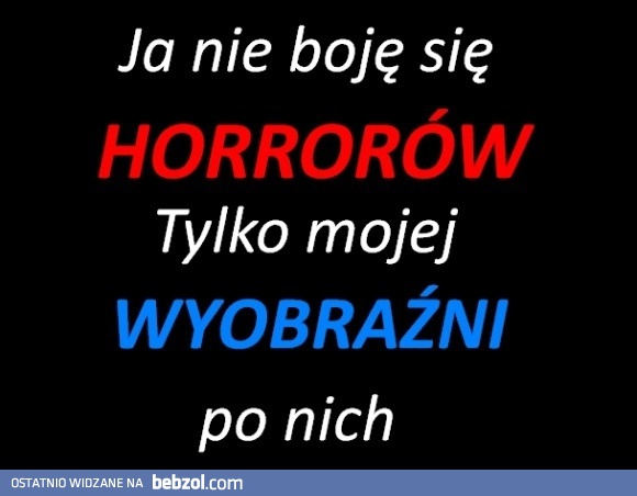 Nie boję się horrorów