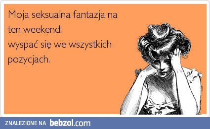 To będzie udany weekend!