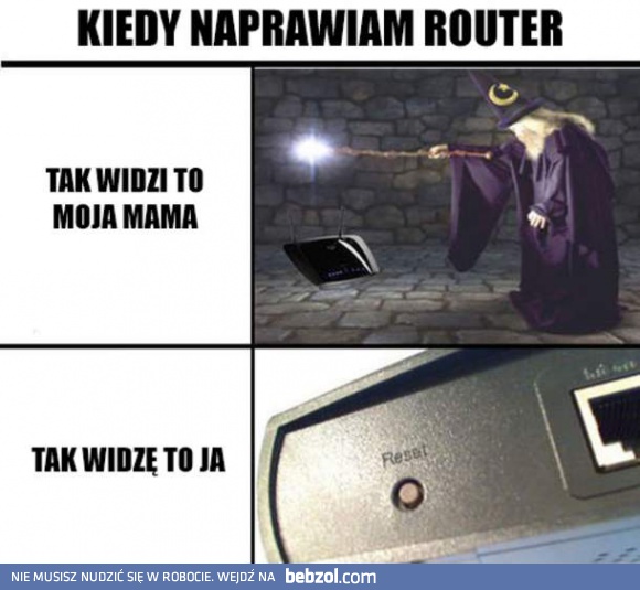 Kiedy naprawiam router