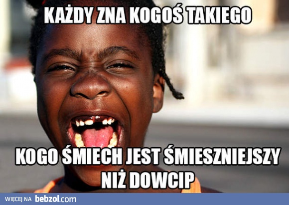 Każdy zna kogoś takiego