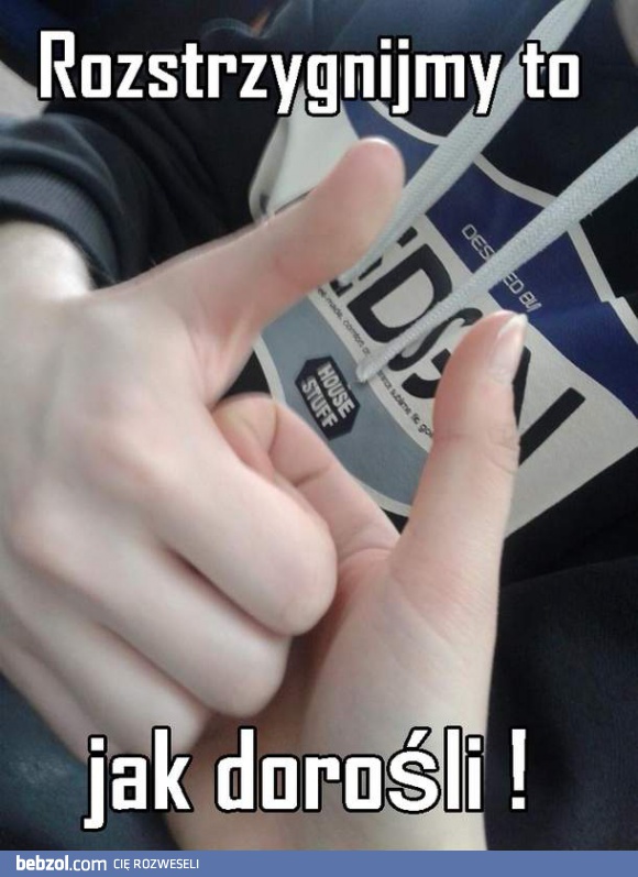 Rozstrzygnijmy to jak dorośli