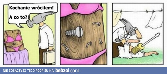 Kochanie wróciłem...