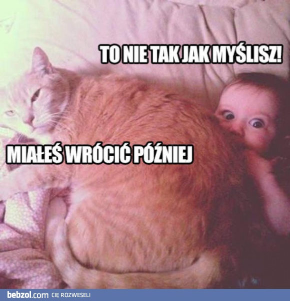 To nie tak jak myślisz!