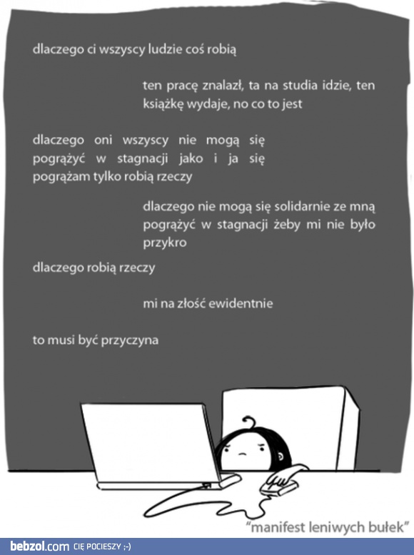 Dlaczego oni coś robią?