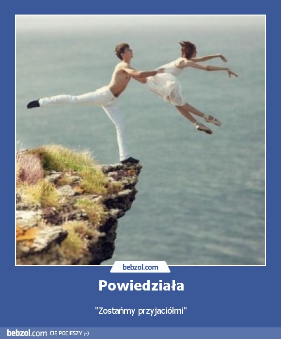Powiedziała