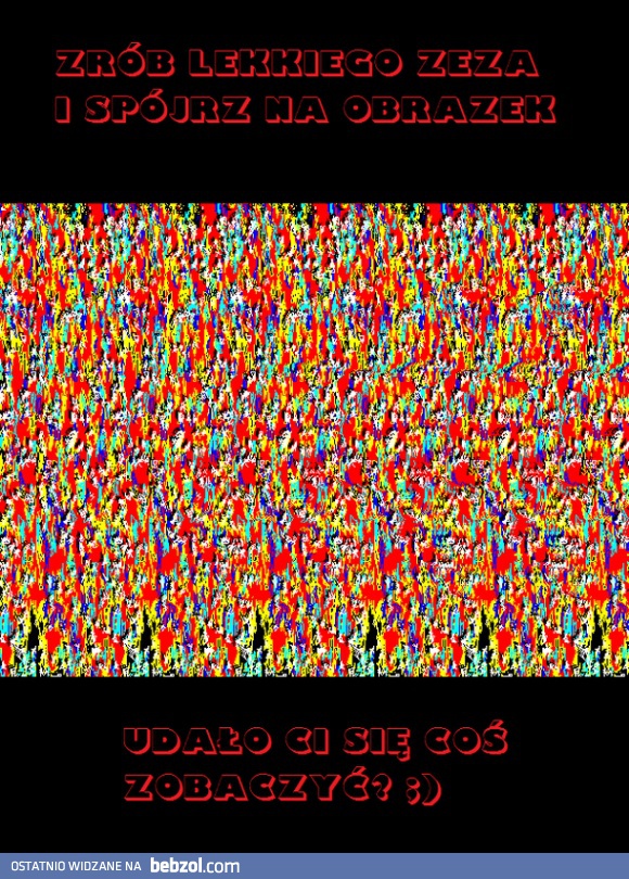 Udało Ci się coś zobaczyć?