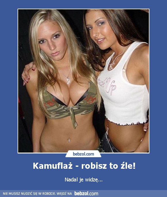 Kamuflaż - robisz to źle!