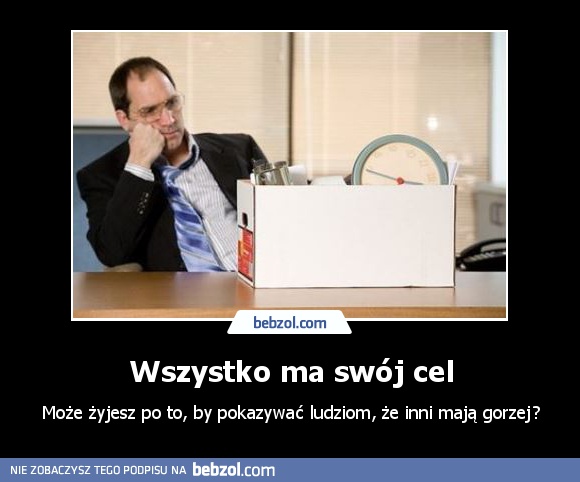 Wszystko ma swój cel