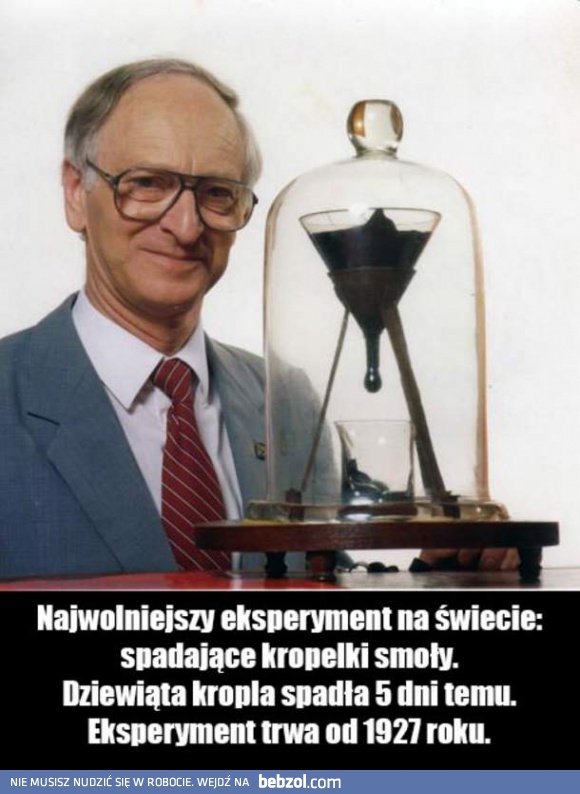 Najwolniejszy eksperyment na świecie