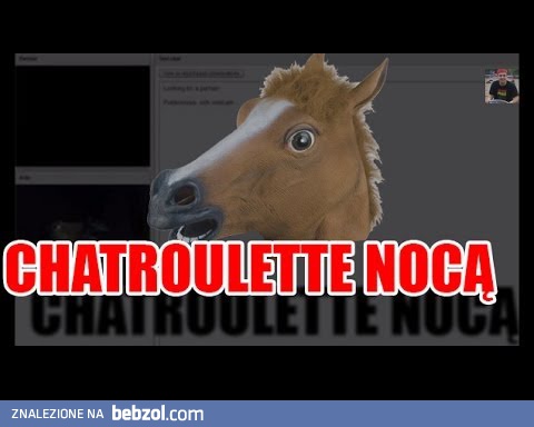 Nie wchodźcie na Chatroulette nocą 