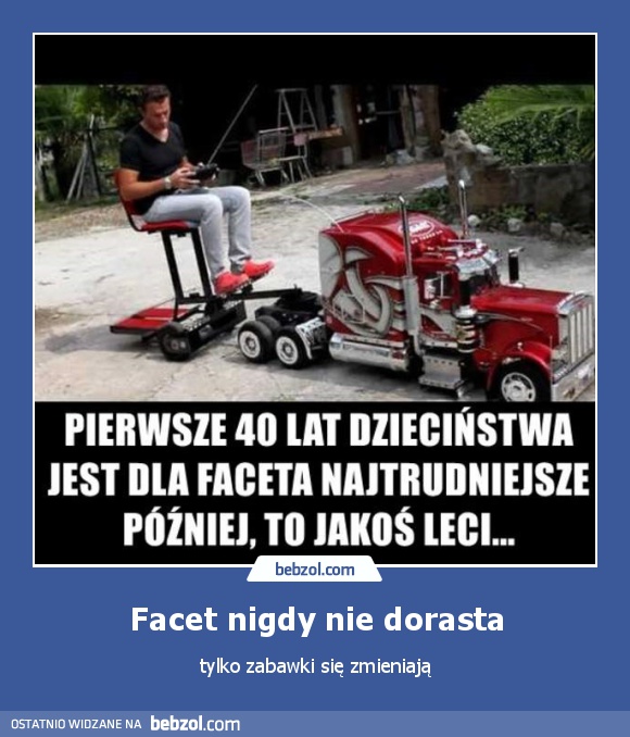 Facet nigdy nie dorasta