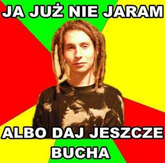 10 tekstów typowego jaracza trawki