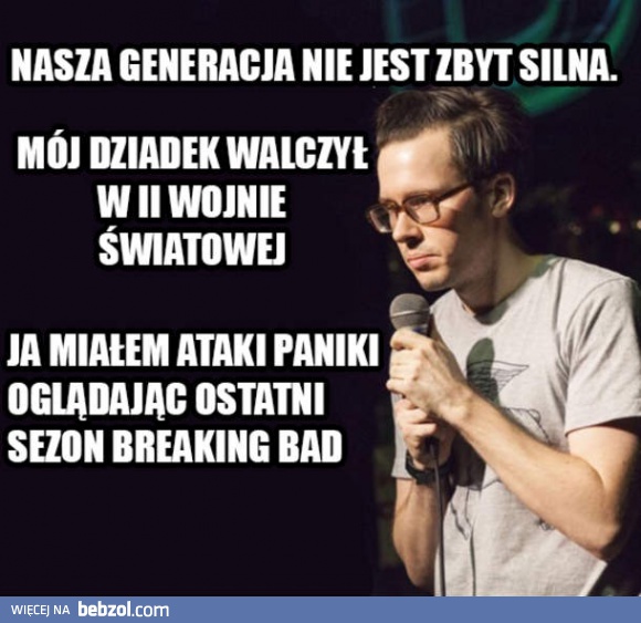 Nasze pokolenie nie jest zbyt silne