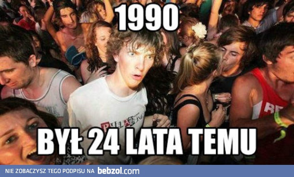 Teraz czuję się staro