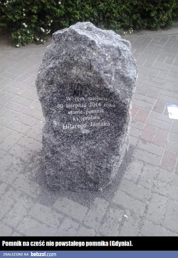 Pomnik na cześć niepowstałego jeszcze pomnika