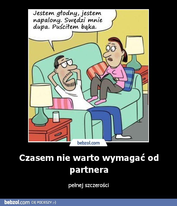 Czasem nie warto wymagać od partnera