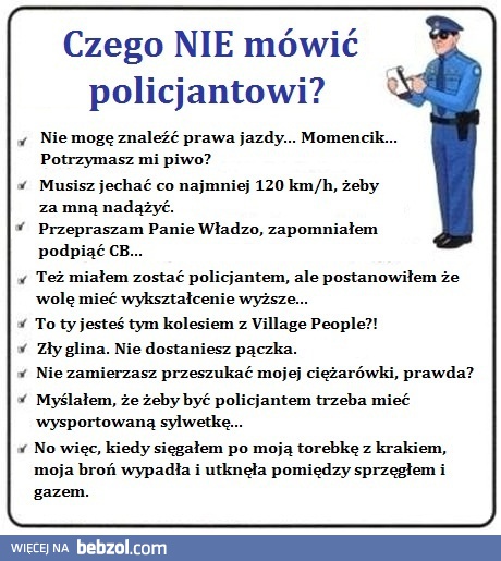 Czego NIE mówić policjantom