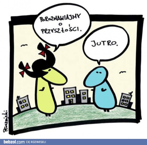 Porozmawiamy o przyszłości