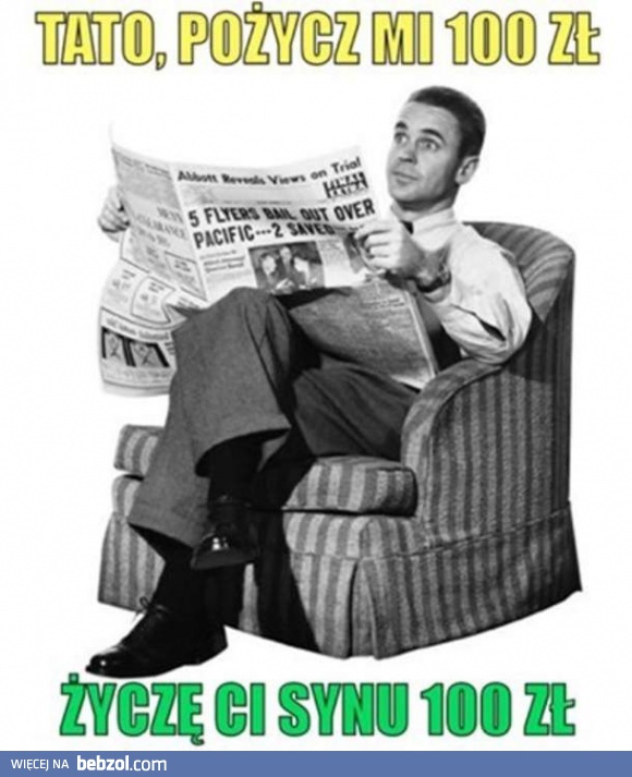 Tato, pożycz stówkę