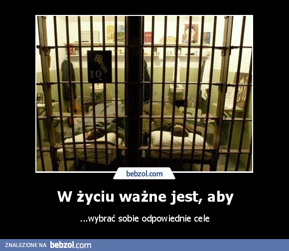 W życiu ważne jest, aby