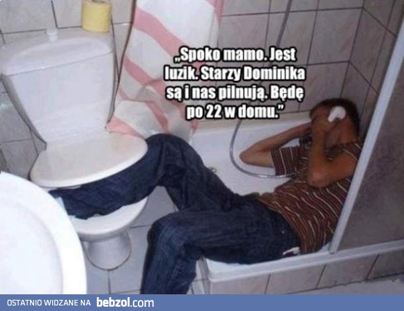 Nie mamo, nie jestem pijany!