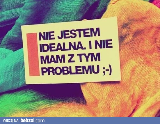 Nie jestem idealna