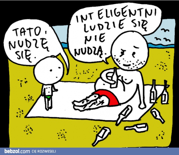 Dlatego już wiesz czemu się nie nudzisz