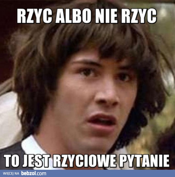 O to jest pytanie