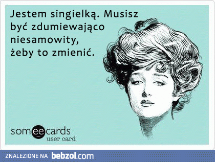 Musisz być niesamowity