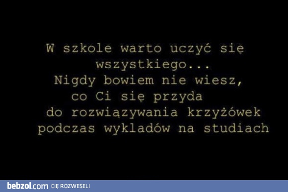 W szkole warto uczyć się wszystkiego