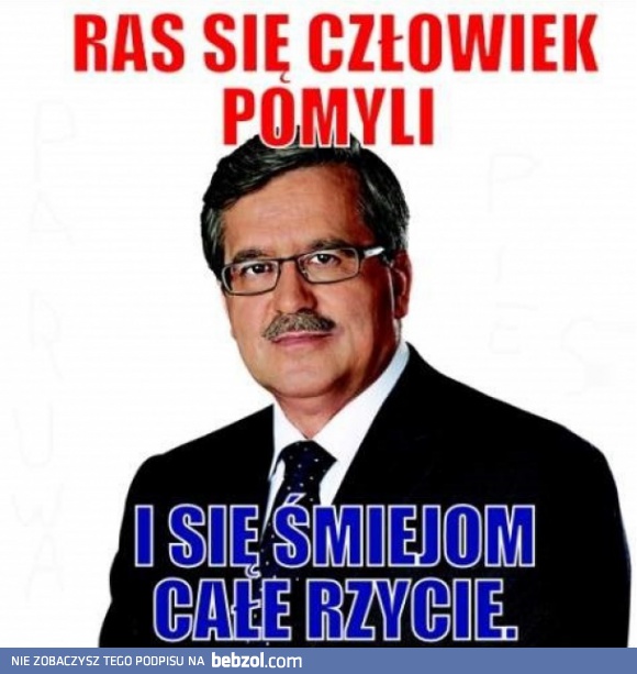 Ras się człowiek pomyli