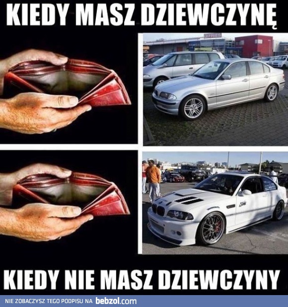 Kiedy masz dziewczynę i kiedy jej nie masz