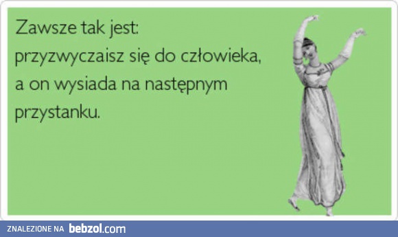 Zawsze tak jest