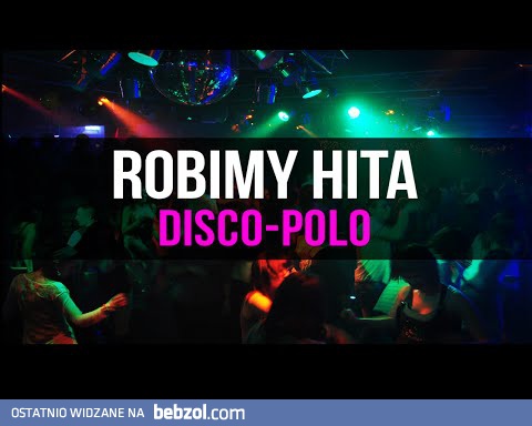 Jak powstają hity disco polo?!