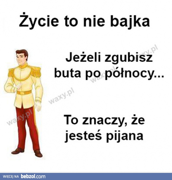 Życie to nie bajka