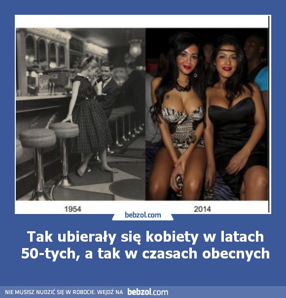 Tak ubierały się kobiety w latach 50-tych, a tak w czasach obecnych