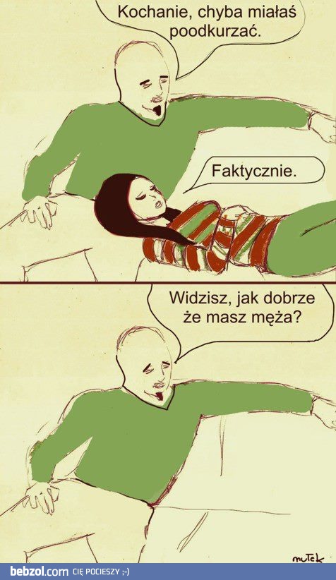 Jak dobrze mieć męża