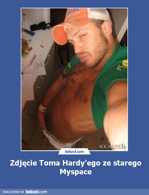 Zdjęcie Toma Hardy'ego ze starego Myspace