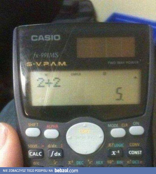 Mój kalkulator chyba mnie oszukuje