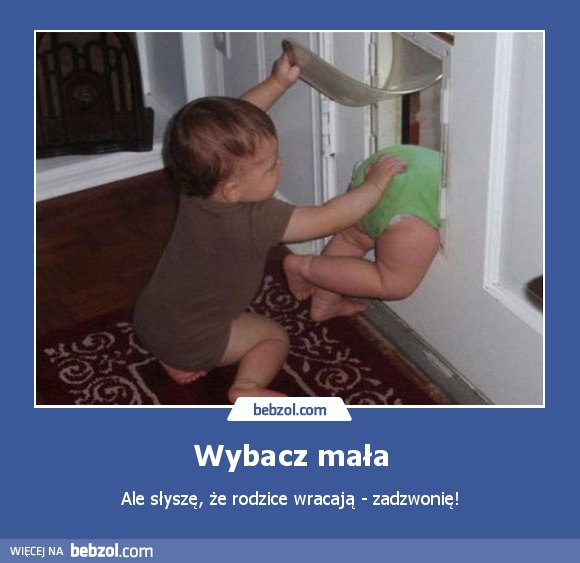 Wybacz mała