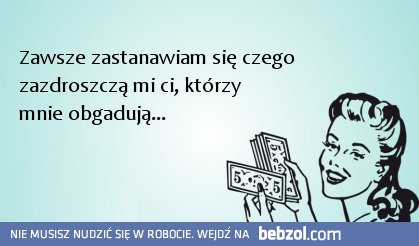 Zawsze się zastanawiam...