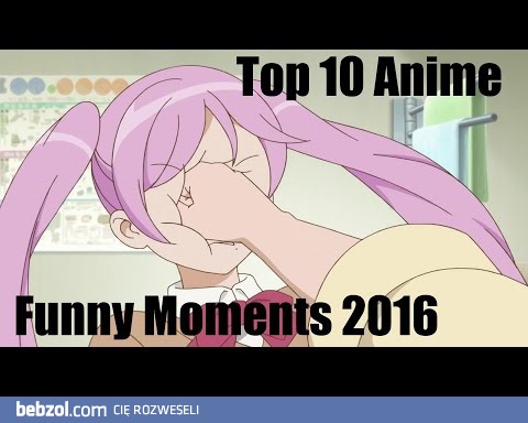 10 najlepszych Anime Zabawne momenty 2016