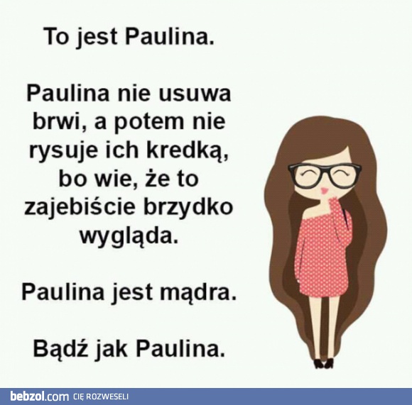 Bądź jak Paulina