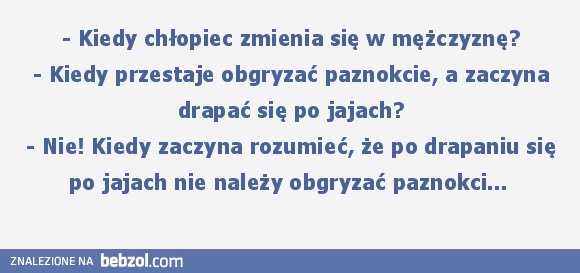 Kiedy chłopiec zmienia się w mężczyznę?