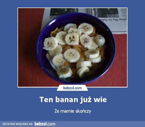 Ten banan już wie