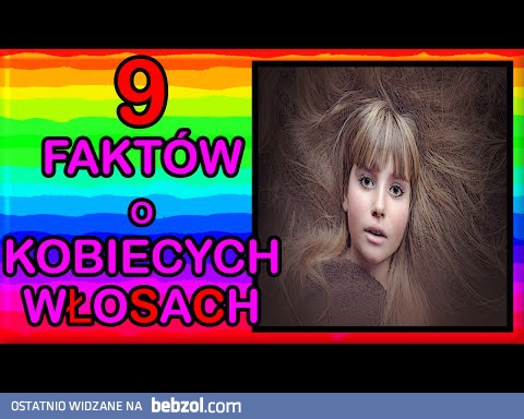 9 FAKTÓW O KOBIECYCH WŁOSACH