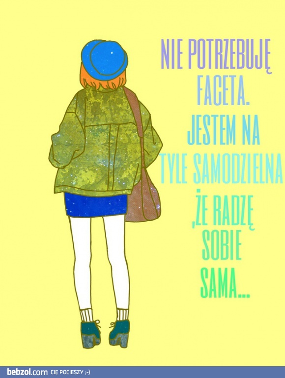 Po co mi facet?